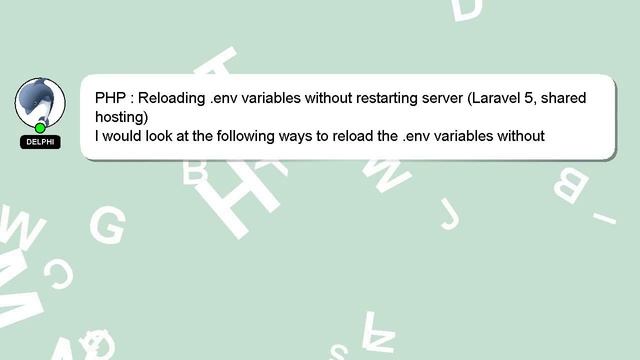 PHP : Reloading .env variables without restarting server (Laravel 5, shared hosting) смотреть онлайн