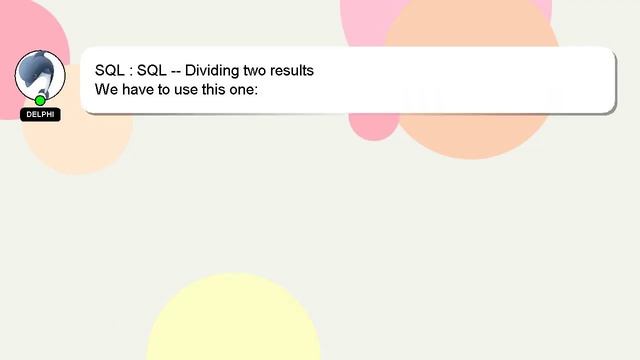 SQL : SQL -- Dividing two results смотреть онлайн