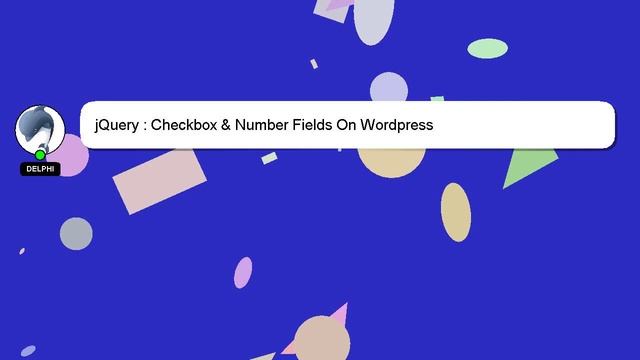 jQuery : Checkbox & Number Fields On Wordpress смотреть онлайн