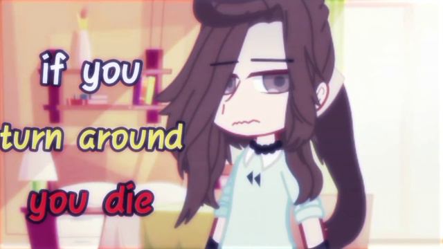 𝙞𝙛 𝙮𝙤𝙪 𝙩𝙪𝙧𝙣 𝙖𝙧𝙤𝙪𝙣𝙙 𝙮𝙤𝙪 𝙙𝙞𝙚 ,, gc ,, meme/trend ,, смотреть онлайн