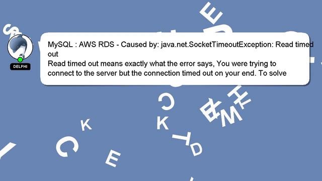 MySQL : AWS RDS - Caused by: java.net.SocketTimeoutException: Read timed out смотреть онлайн