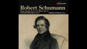 Schumann Piano Sonata No 3 in F Minor op.14
