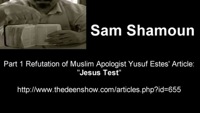 Part 1: Sam Shamoun Refutes Yusuf Estes' Article "Jesus Test" (1/5) смотреть онлайн