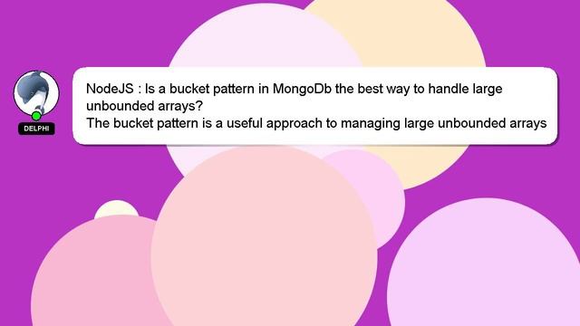 NodeJS : Is a bucket pattern in MongoDb the best way to handle large unbounded arrays? смотреть онлайн
