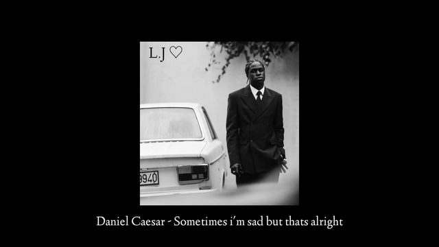 Daniel Caesar - Sometimes i'm sad but thats alright смотреть онлайн