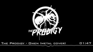 The Prodigy - Omen (metal cover)