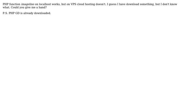 Unix & Linux: PHP imageline function doesn't work. What and how should I download? смотреть онлайн