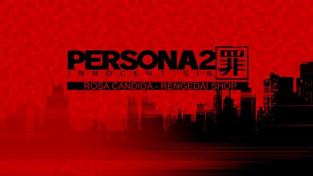 ROSA CANDIDA - Rengedai Shop - Persona 2 Innocent Sin (PSP) смотреть онлайн