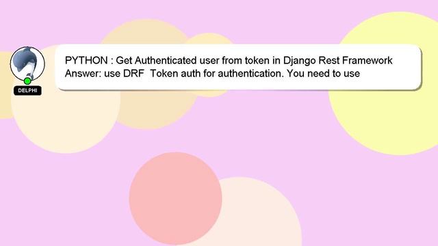 PYTHON : Get Authenticated user from token in Django Rest Framework смотреть онлайн