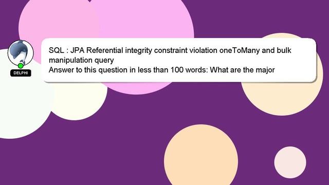 SQL : JPA Referential integrity constraint violation oneToMany and bulk manipulation query смотреть онлайн