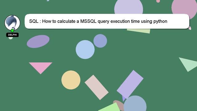SQL : How to calculate a MSSQL query execution time using python смотреть онлайн