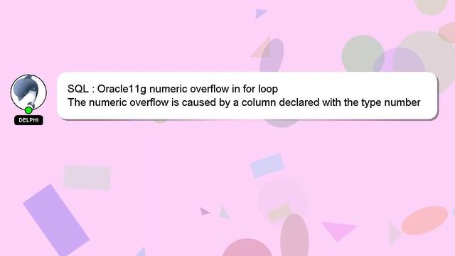 SQL : Oracle11g numeric overflow in for loop смотреть онлайн