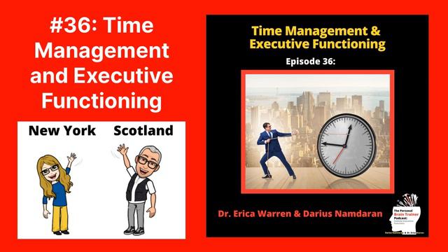 #36: Time Management and Executive Functioning | The Personal Brain Trainer Podcast: Embodying... смотреть онлайн
