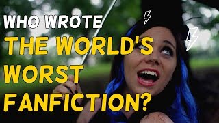 The Mystery Behind The World's Worst Fanfiction