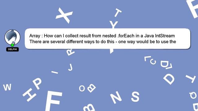 Array : How can I collect result from nested .forEach in a Java IntStream смотреть онлайн
