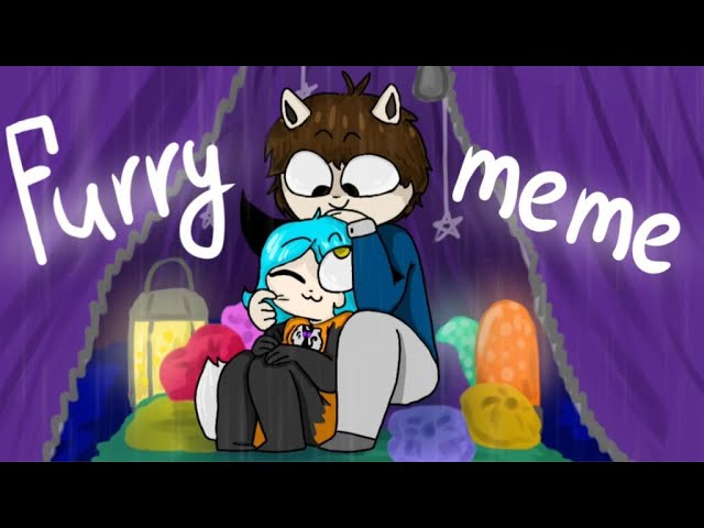 FURRY - Animation Meme