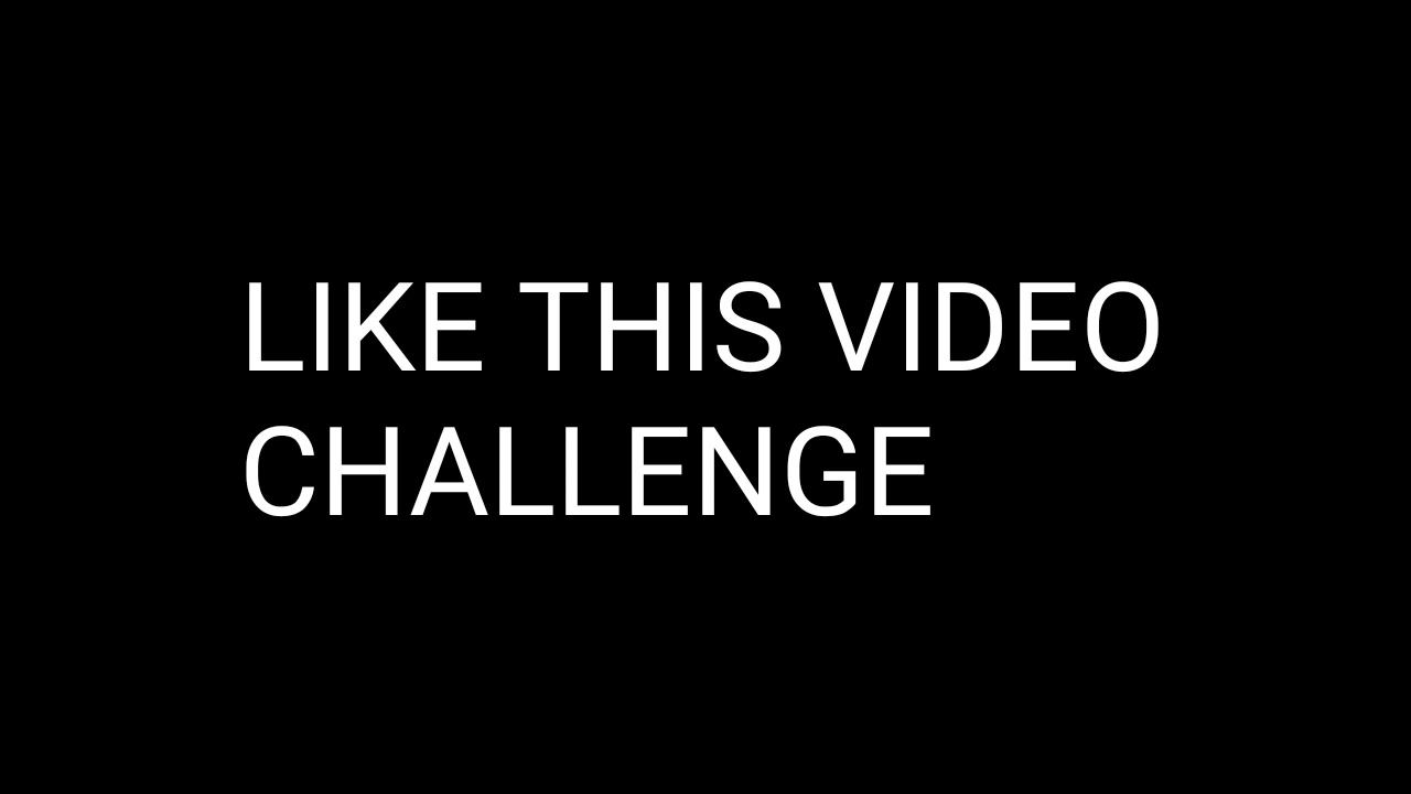 LIKE THIS VIDEO [100 LIKES CHALLENGE] смотреть онлайн
