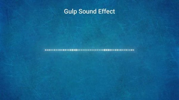 Gulp Sound Effect - (Ultimate)