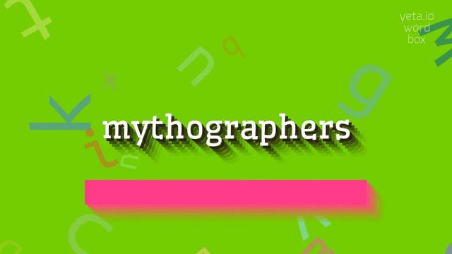MYTHOGRAPHERS - HOW TO PRONOUNCE MYTHOGRAPHERS? #mythographers смотреть онлайн