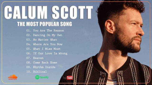 Calum Scott Best Playlist - Legendary Songs - Calum Scott Top Songs 2023