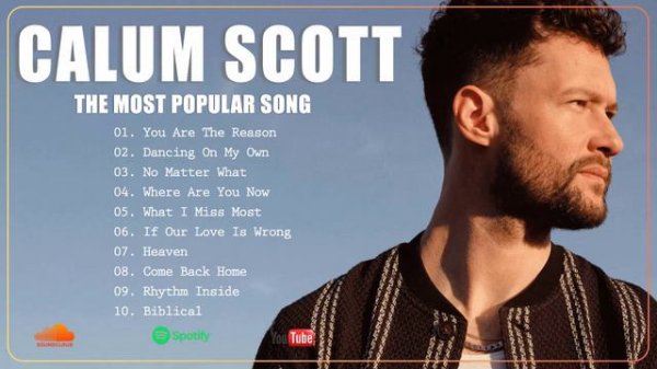 Calum Scott Best Playlist - Legendary Songs - Calum Scott Top Songs 2023