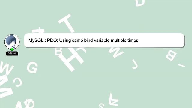 MySQL : PDO: Using same bind variable multiple times смотреть онлайн