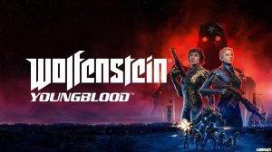 Wolfenstein Youngblood | Официальный  игровой трейлер. E3 2019.