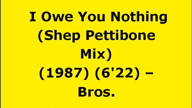 I Owe You Nothing (Shep Pettibone Mix) - Bros. | 80s Dance Music | 80s Club Music | 80s Club Mixes смотреть онлайн