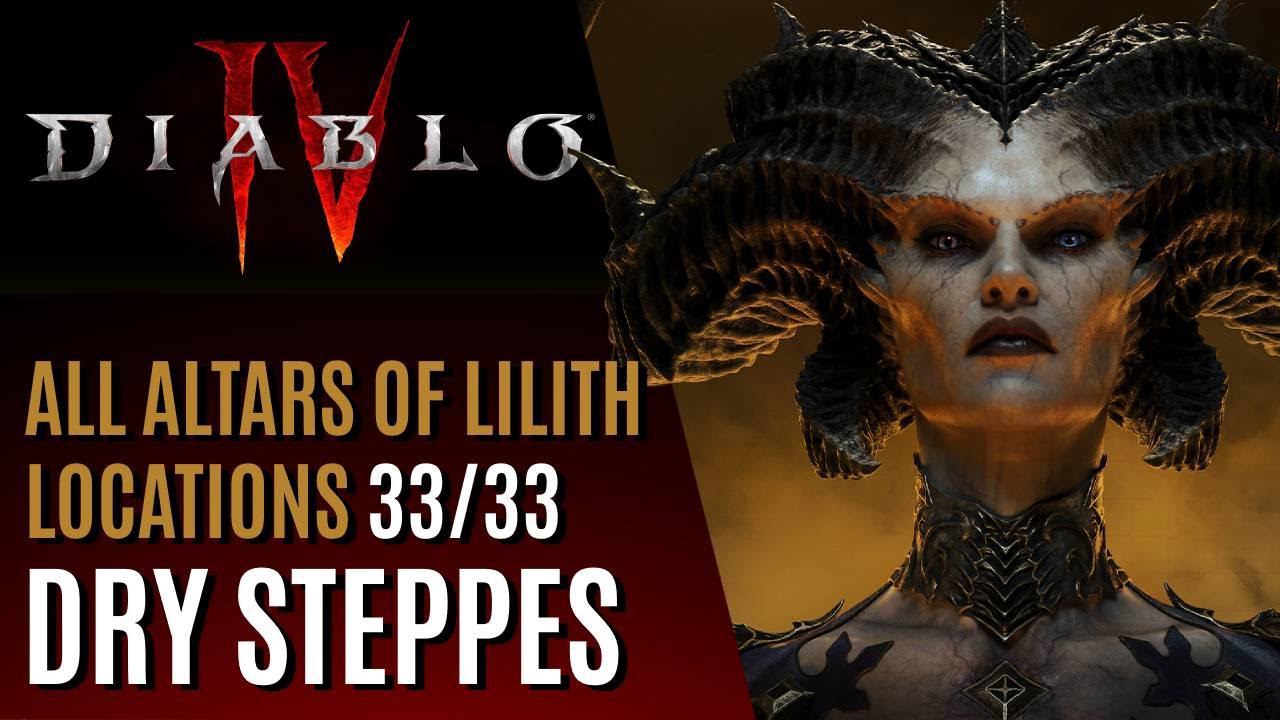 All Altars of Lilith Locations - Dry Steppes Guide - Diablo 4 смотреть онлайн