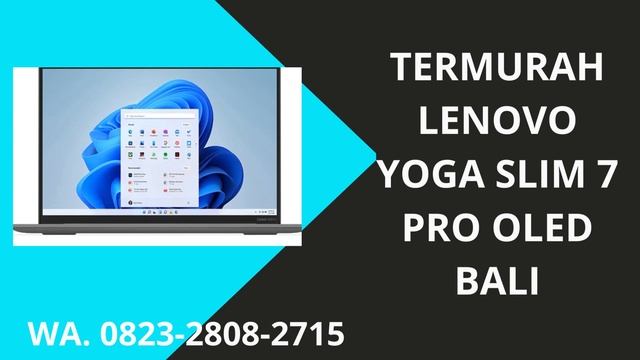 PROMO LENOVO YOGA SLIM 7 PRO NOTEBOOK BALI,WA. 0823-2808-2715 смотреть онлайн