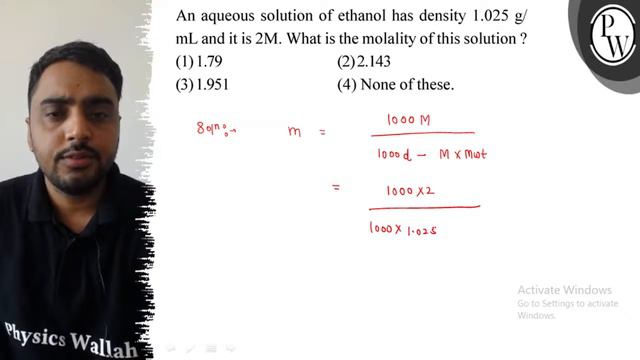 An aqueous solution of ethanol has density 1.025  g / mL and it is 2 M. What is the molality of t.. смотреть онлайн