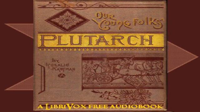 Our Young Folks' Plutarch | Rosalie Kaufman | Children's Non-fiction | Talking Book | 9/11 смотреть онлайн