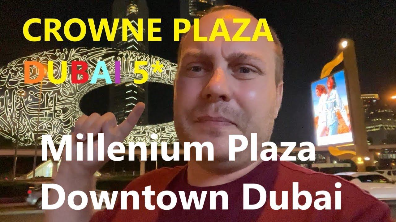 Millennium Plaza Downtown Hotel. Crowne Plaza Dubai 5*. Отель Кроун Плаза Дубай. Кровн Плаза Дубай. смотреть онлайн