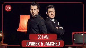 Чонибек Муродов ва Чамшед Исмоилов - Бо хам / Jonibek Murodov ft. Jamshed Ismoilov - Bo Ham (2021)