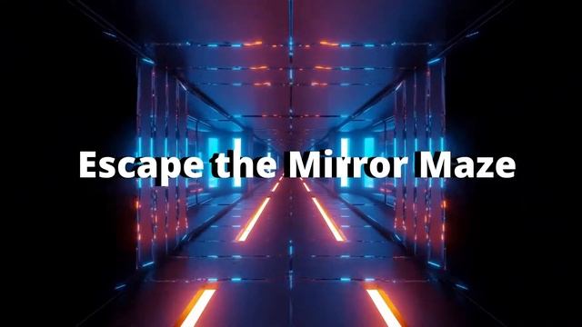 Escape the Mirror Maze смотреть онлайн