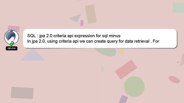 SQL : jpa 2.0 criteria api expression for sql minus смотреть онлайн