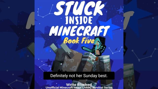 Stuck Inside Minecraft Book 5 - Chapter 1: Audiobook [Minecraft LitRPG] смотреть онлайн
