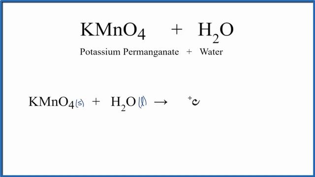Equation for KMnO4 + H2O (Potassium Permanganate + Water) смотреть онлайн
