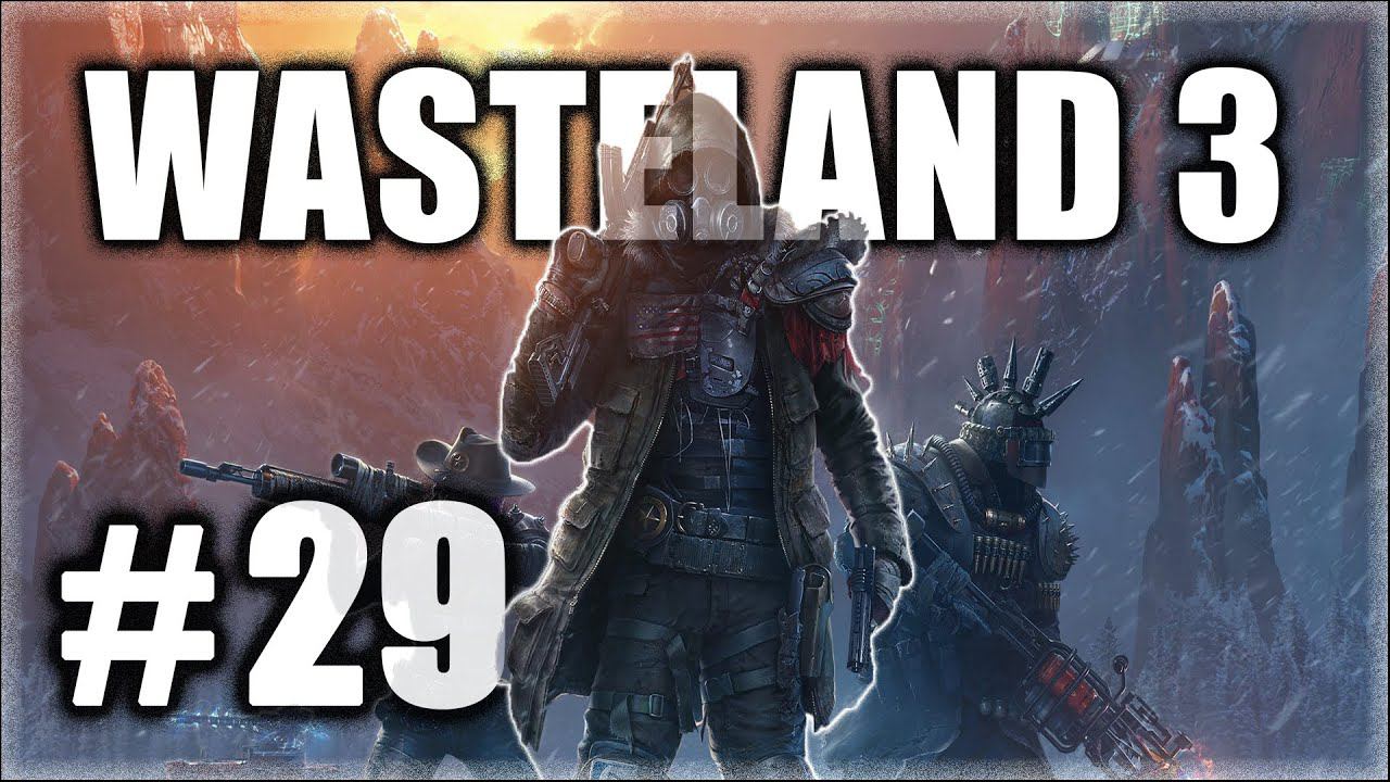 Wasteland 3. Прохождение. Часть 29. Пустоши. Министерство энергетики. #Wasteland3