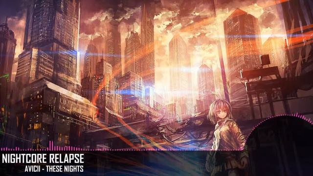 NightcoreRelapse - The Nights (HQ) смотреть онлайн