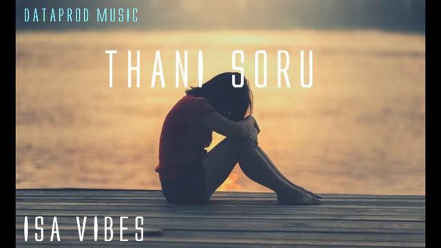 Thani Soru-(Dataprod Official Music) смотреть онлайн