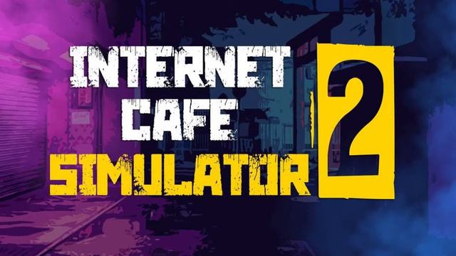 МУЗЫКА ИЗ ИГРЫ Internet Cafe Simulator 2 смотреть онлайн