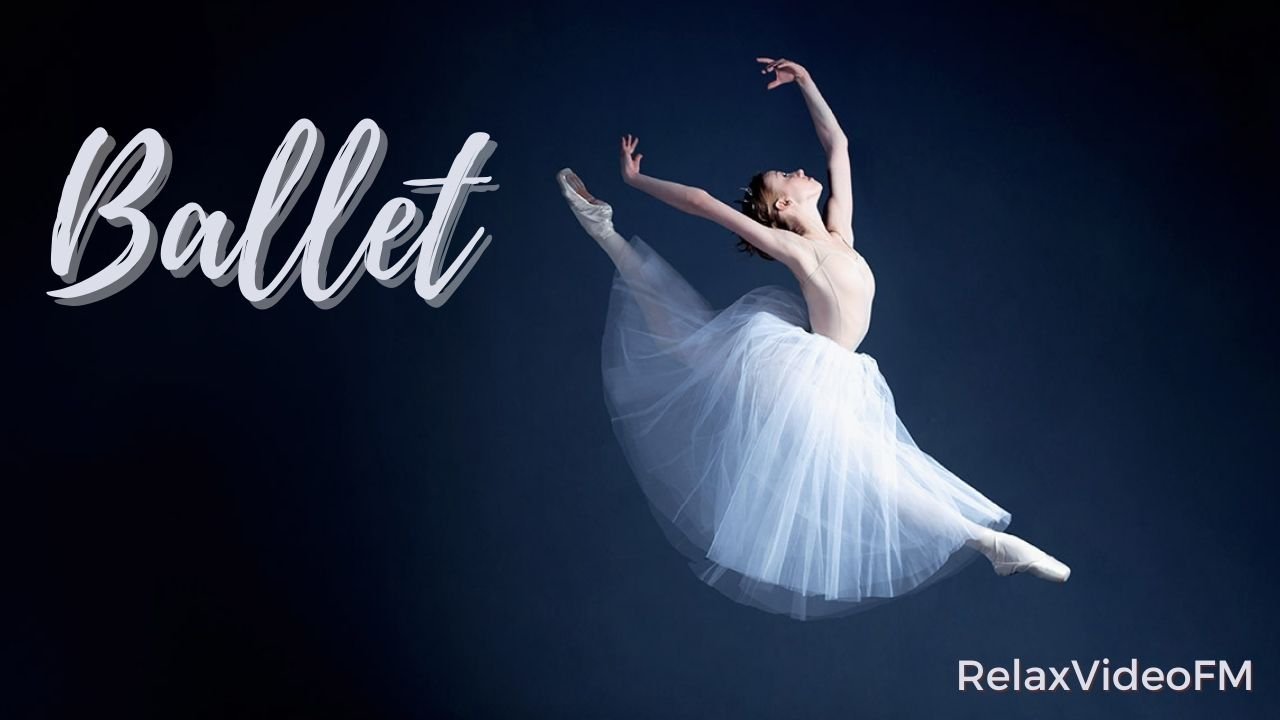 Балет | Фоновая музыка для релаксации смотреть онлайн