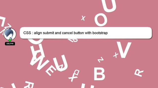 CSS : align submit and cancel button with bootstrap смотреть онлайн