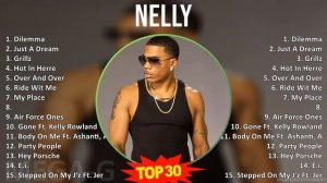 N e l l y 2024 MIX As 30 Melhores ~ 1990s Music ~ Top Party Rap, Pop-Rap, Rap Music