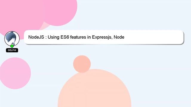 NodeJS : Using ES6 features in Expressjs, Node смотреть онлайн