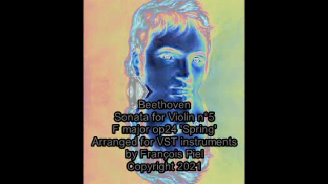 Beethoven Sonata For Violin & Piano No  5 In F Major 'Spring' Op  24 Arranged For VST Instruments