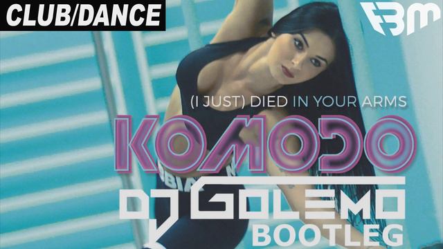 Komodo Died In Your Arms Golemo Bootleg смотреть онлайн