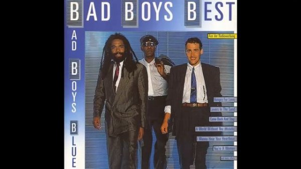 Bad Boys Blue - Bad Boys Best (Full Album)