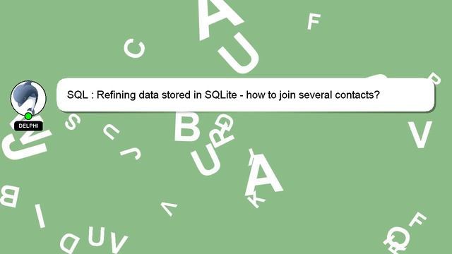 SQL : Refining data stored in SQLite - how to join several contacts? смотреть онлайн